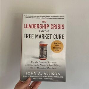 The Leadership Crisis and the Free Market Cure Book